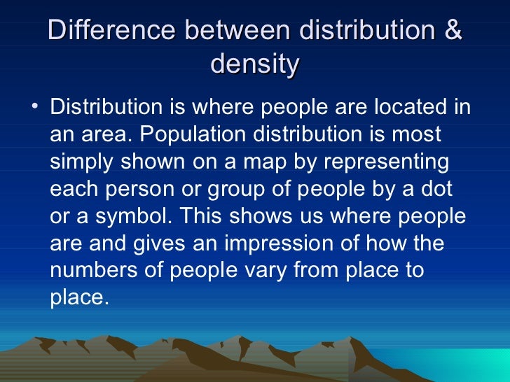 Differentiate Between Population Density And Population Distribution Population Distribution & Density