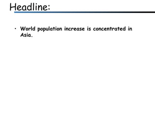 Headline: World population increase is concentrated in Asia.  