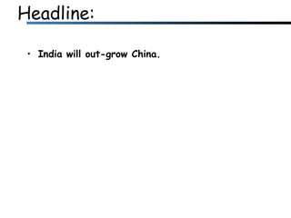 Headline: India will out-grow China.  