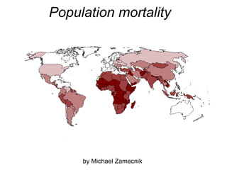 Population mortality by Michael Zamecnik 