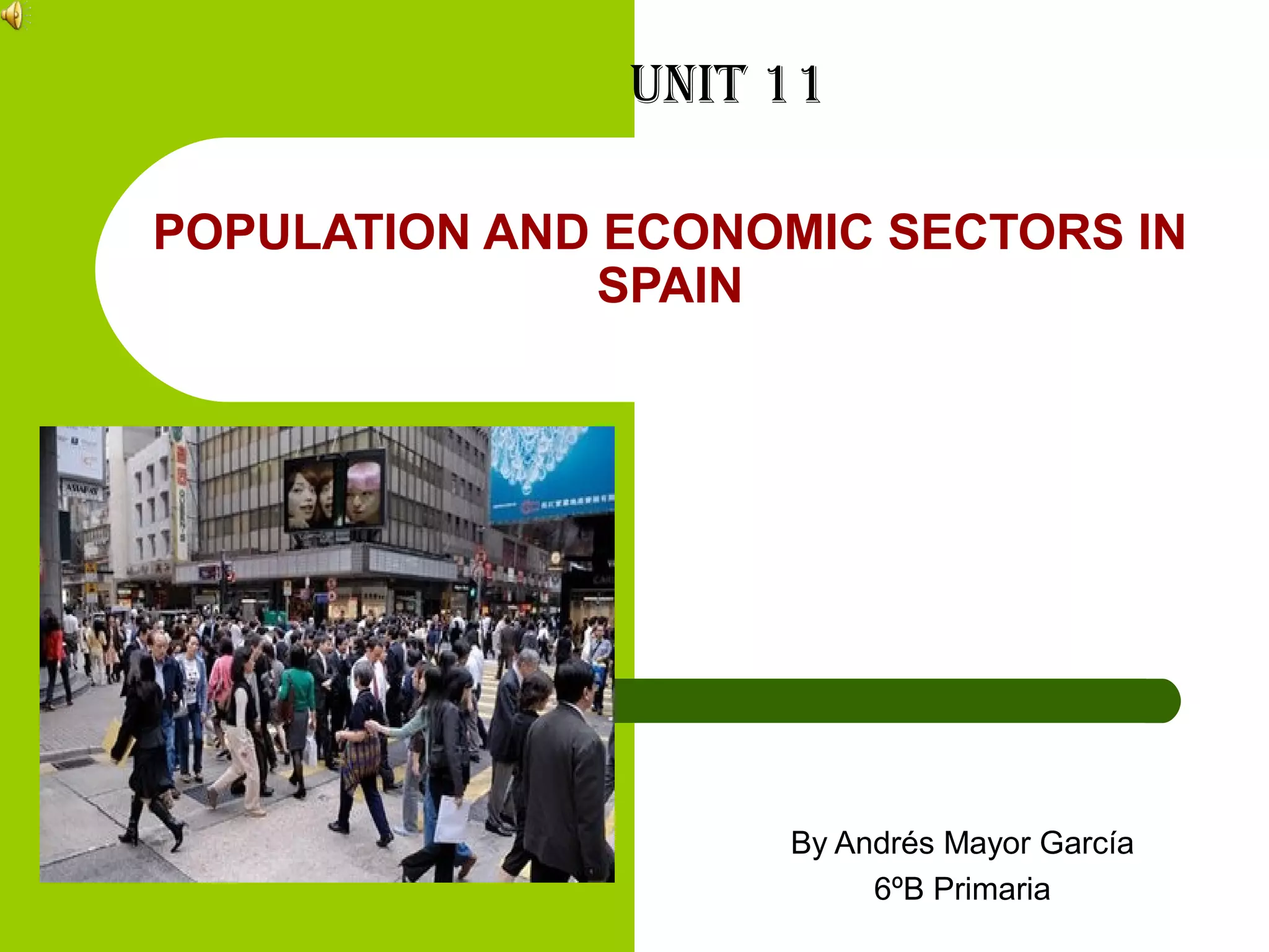 Population and economic sectors in spain andres PPT
