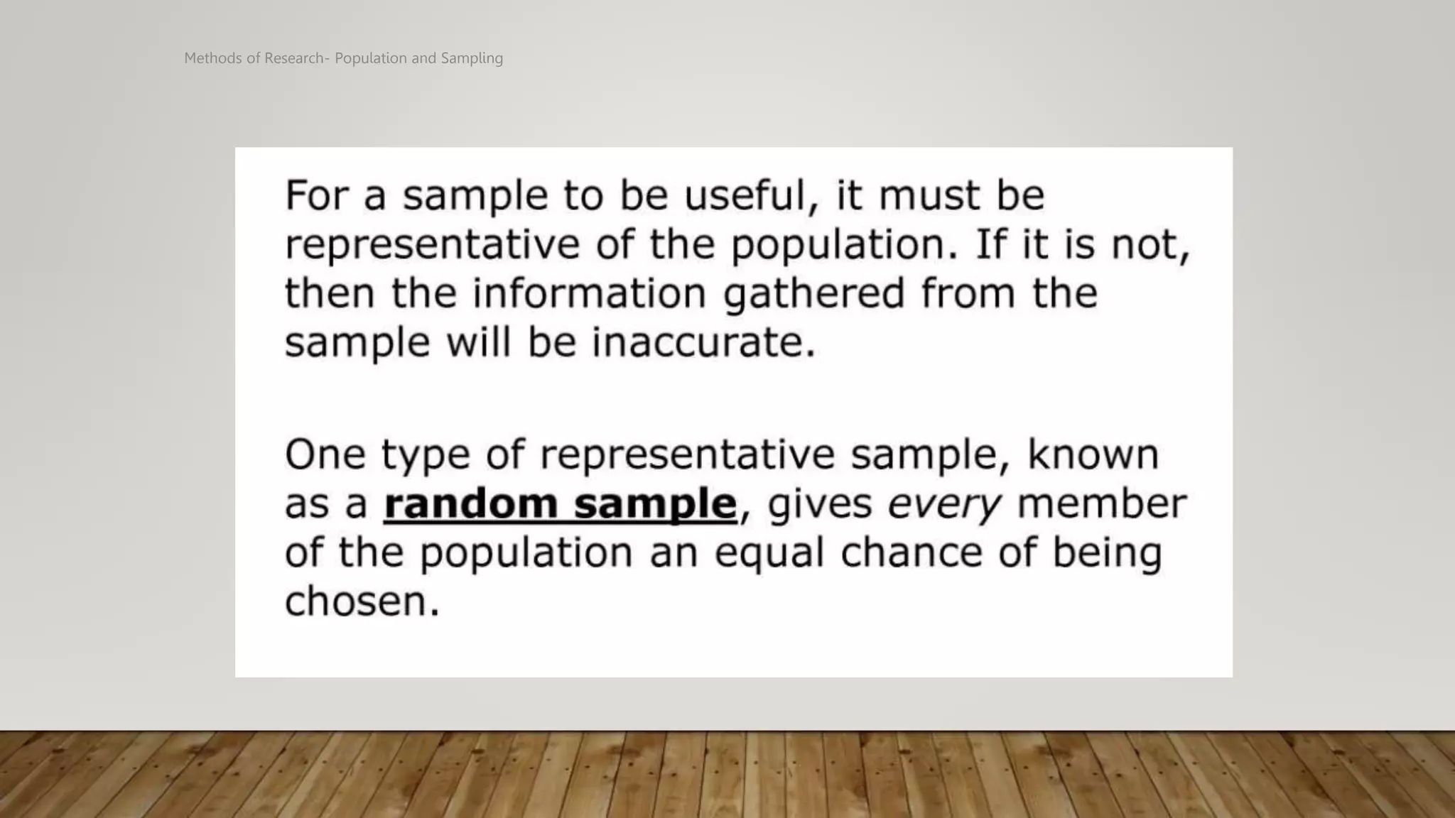 Methods of Research- Population and Sampling
 