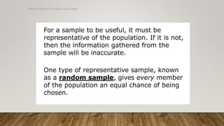 Methods of Research- Population and Sampling
 