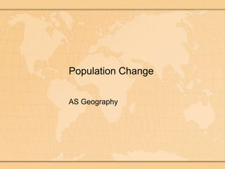 Population Change AS Geography 