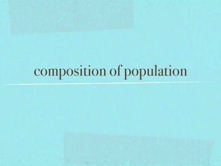 composition of population
 