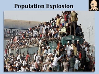 Population Explosion
 