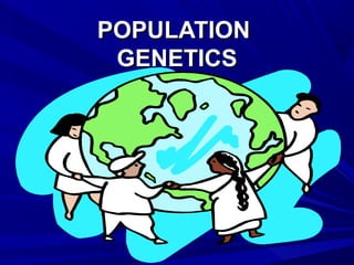 POPULATION
 GENETICS
 
