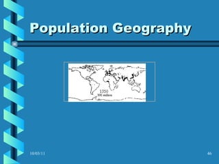 Population Geography 10/03/11                                                