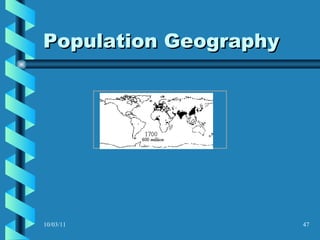 Population Geography 10/03/11                                                
