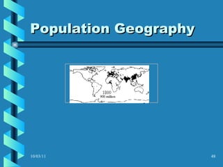 Population Geography 10/03/11                                                