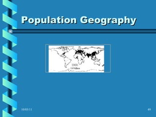 Population Geography 10/03/11                                                