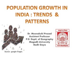 Dr. Meenakshi Prasad
Assistant Professor
P.G. Deptt. of Geography
Magadh University
Bodh Gaya
Source : google images
 