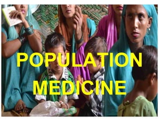POPULATION
MEDICINE
1
 