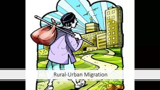 Rural-Urban Migration
 