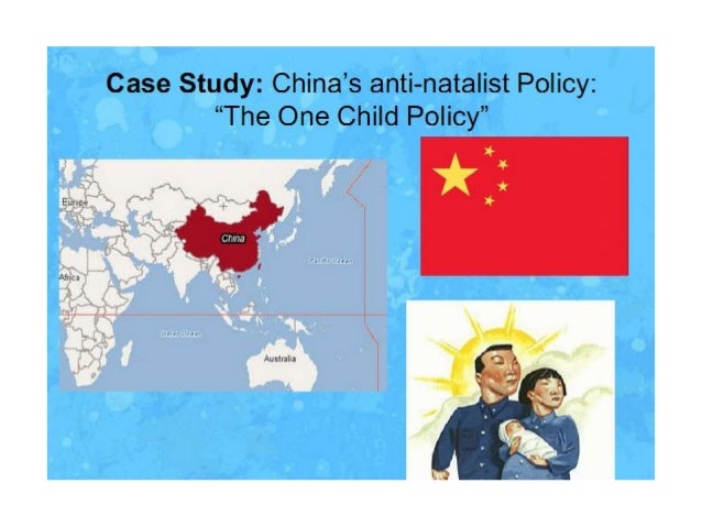 case study china anti natalist policies