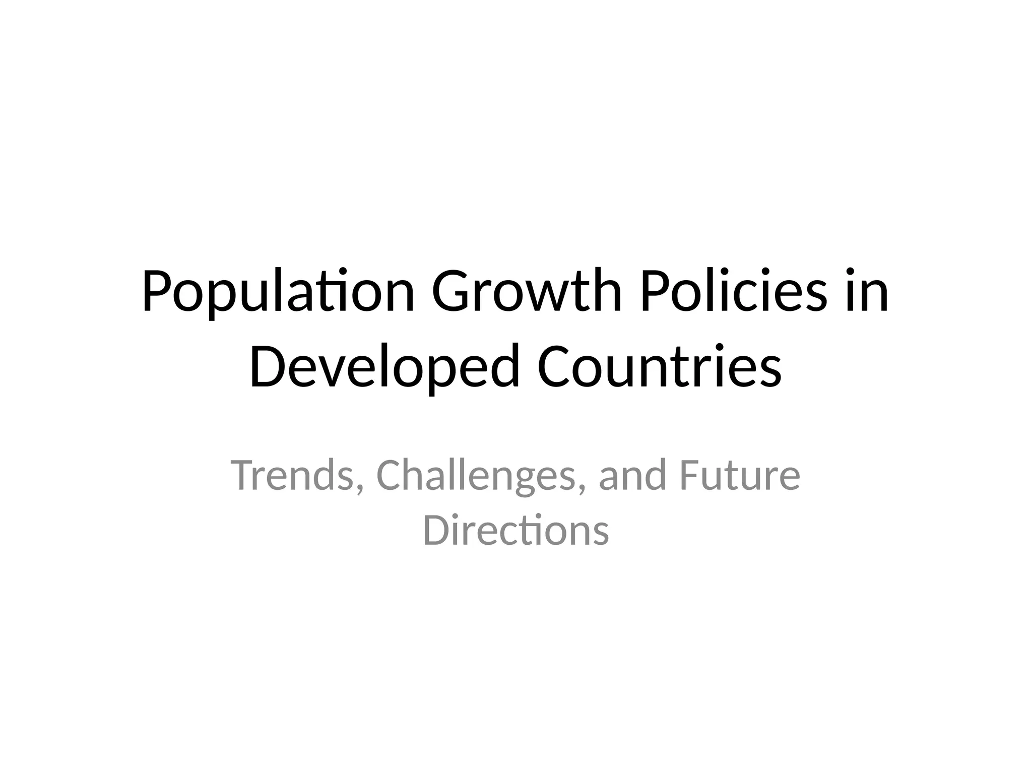 Population Policies in Developed Countries | PPTX