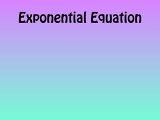 Exponential Equation
 