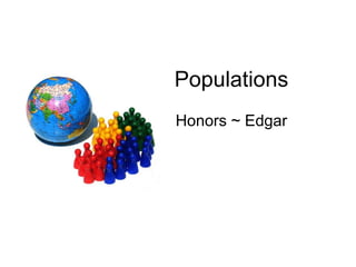 Populations Honors ~ Edgar 
