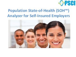 Population State-of-Health (SOH™)
Analyzer for Self-Insured Employers
 