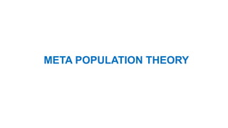 META POPULATION THEORY
 