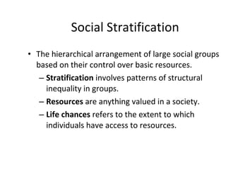 Social Stratification ,[object Object],[object Object],[object Object],[object Object]