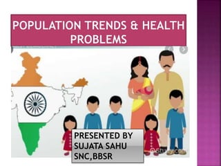 Population Health Problems Population trends and health problem | PPTX