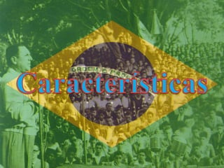  Getúlio siempre empezaba sus 
discursos con la frase “ Trabalhadores 
do Brasil”. 
 Tanto quería Vargas el bien a los 
...