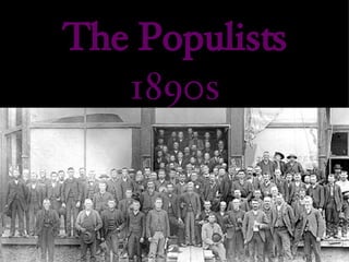 The Populists 1890s 