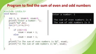 Program to find the sum of even and odd numbers
 