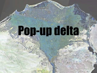Pop-up delta 