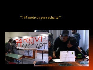 “ 194 motivos para echarte “ + MARIA - JESÚS! 