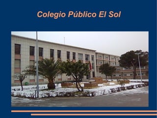 Colegio Público El Sol
 