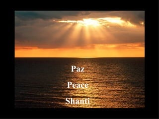 Paz Peace Shanti