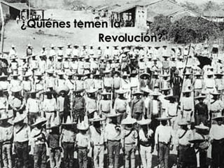 ¿Quiénes temen la Revolución? 