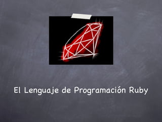 El Lenguaje de Programación Ruby 
