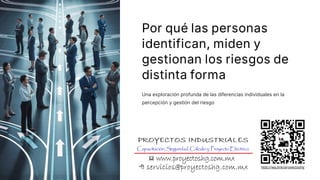 Por qué las personas
identifican, miden y
gestionan los riesgos de
distinta forma
Una exploración profunda de las diferenc...