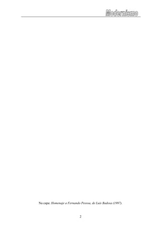 Na capa: Homenaje a Fernando Pessoa, de Luis Badosa (1997).
2
 