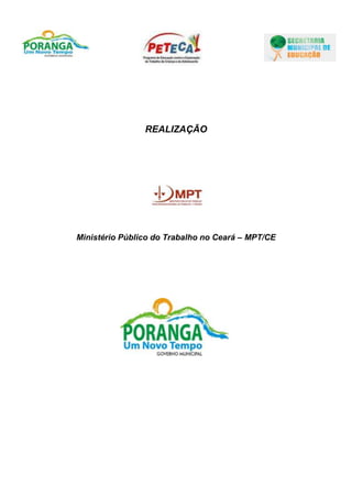 REALIZAÇÃO




Ministério Público do Trabalho no Ceará – MPT/CE
 