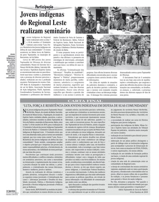 Participação




                                                                                                Fotos: Cimi Regional Leste/Equipe Itabuna
                       Jovens indígenas
                       do Regional Leste
                       realizam seminário
                       J
                                ovens Indígenas do Regional         dades: Estadual de Feira de Santana e
                                Leste realizaram entre os dias 7    Federal do Recôncavo- Bahia, Federal
                                e 10 de outubro o V Seminário       do Espírito Santo, Rede Nacional de
                                Cultural, com o tema: “Luta, For-   Advogados Populares, Funai, Secretaria
                       ça e Resistência dos Jovens Indígenas em     de Justiça, Cidadania e Direitos Humanos
                       defesa de suas comunidades”. O evento        do estado da Bahia.
                       aconteceu na Aldeia Serra do Padeiro,            O tema proposto levou os partici-
        Jovens         do povo Tupinambá, no município de           pantes a se aprofundarem através dos
    lideranças
 indígenas do          Buerarema, sul da Bahia.                     painéis e das oficinas e a pensarem em
 Sul da Bahia              Cerca de 400 jovens dos povos            estratégias de intervenção, articulação
    discutiram         Tupinambá de Olivença de diversas            e mobilização que venham a contribuir
       direitos,
                       comunidades, Pataxó do Extremo Sul e         com suas lutas e na defesa de suas co-
   desafios do
    movimento          Pataxó Hã-Hã-Hãe (Bahia), Xakriabá (Mi-      munidades.
  indígena e a         nas Gerais) e Tupinikim (Espírito Santo)          As oficinas “Criminalização das
   luta por um         se encontraram mais uma vez para discu-      Lideranças”, “Desafios da atualidade”,                                  projetos. Esta oficina levantou diversas      desencadeado contra o povo Tupinambá
futuro melhor
     para suas
                       tirem suas lutas e sonhos e, juntamente      “Movimento Indígena”, “Direitos In-                                     dificuldades encontradas para o acesso        de Olivença.
comunidades            com a presença de diversos parceiros e       dígenas” e “Política”, proporcionaram                                   a projetos desta carteira devido à falta          O documento final do V seminário
                       aliados, realizaram um rico e profundo       momentos de muita partilha, conhe-                                      de informações.                               traz no seu bojo uma serie de manifes-
                       encontro. Participaram do evento: Cimi,      cimento, sabedoria e o surgimento                                           Um clima de repúdio às atuações           tações e reivindicações, que surgiram a
                       CPT, Rede de Acampados e Assentados          de muitas propostas, sugestões que                                      do judiciário dominou o seminário, a          partir das reflexões dos jovens e das suas
                       do sul da Bahia, Associação Nacional         venham fortalecer a luta das diversas                                   partir de decisões parciais e arbitrárias     atuações nas comunidades, os desafios,
                       de Ação Indigenista, Pineb, Apoinme,         comunidades. Houve uma oficina                                          que o mesmo vem tomando visando               os avanços, e, sobretudo, a presença
                       Coordenadoria Ecumênica de Serviço,          específica que discutiu a questão das                                   criminalizar a luta e as lideranças indíge-   destes nos diversos espaços de luta de
                       estudantes e professores das Universi-       mulheres e o seu acesso à carteira de                                   nas. O destaque foi o intenso processo        seus povos.


                                                                                       CARtA FInAL
                          “LUTA, FORÇA E RESISTÊNCIA DOS JOVENS INDÍGENAS EM DEFESA DE SUAS COMUNIDADES”
                          N    ós, jovens indígenas dos povos Tupinambá, Pataxó
                               Hã-Hã-Hãe, Pataxó, do estado da Bahia; Xacriabá,
                          do estado de Minas Gerais, e Tupiniquim, do estado do
                                                                                    rosidade seletiva, nas decisões parciais e arbitrárias,
                                                                                    que acabam por criminalizar os movimentos sociais;
                                                                                    que nos impedem de transitar livremente pelo nosso
                                                                                                                                                                             de julgamento do território Pataxó Hã-Hã-Hãe,
                                                                                                                                                                             dos dois processos demarcatórios dos territórios
                                                                                                                                                                             de Monte Pascoal e Caí, na Bahia, e Xacriabá, em
                          Espírito Santo; entidades aliadas, parceiros, e univer-   território; e que encarceram injustamente nossas                                         Minas Gerais;
                          sidades, estivemos reunidos na aldeia Tupinambá de        lideranças, a ponto de não sabermos, quando é o                                        – a necessidade de realizar um curso de Direitos
                          Serra do Padeiro, município de Buerarema, Bahia, entre    caso, onde se encontram presos. No caso específico                                       Indígenas para Jovens Indígenas;
                          os dias 7 a 10 de outubro de 2010, para a realização do   dos Tupinambá da Serra do Padeiro, ainda a negação                                     – participação dos indígenas da Bahia, Minas Ge-
                          V Seminário Cultural dos jovens Indígenas Tupinambá       de emissão de registro civil de crianças. Ressaltamos                                    rais e Espírito Santo nas atividades do Tribunal
                          da Serra do Padeiro e I Seminário Cultural dos Jovens     a maneira truculenta em que as ações da Polícia Fede-                                    Popular do Judiciário, iniciativa muito avançada
                          Indígenas do Regional Leste. O Seminário deste ano        ral são realizadas em áreas indígenas, deixando um                                       em outros estados;
                          teve uma dimensão maior, pois se tornou um seminário      rastro de medo, e de sequelas físicas e emocionais.                                    – realização de um Seminário para discutir proces-
                          regional, que teve como tema central “Luta, Força e            Entendemos que muitos desafios nos afetam                                           sos de criminalização;
                          Resistência dos Jovens Indígenas em defesa das suas       na atualidade, tais como: estabelecer um diálogo
                                                                                                                                                                           – elaboração de um plano político abrangente a
                          comunidades”. Neste sentido, conseguimos ampliar          positivo entre o conhecimento que vem de fora e
                                                                                                                                                                             partir de diálogo entre as instituições indígenas
                          o objetivo principal que é despertar nos jovens uma       a nossa cultura e tradição; saber usar, em benefício
                                                                                                                                                                             para acompanhar o processo de demarcação de
                          maior responsabilidade pela luta, o fortalecimento da     da comunidade, toda a tecnologia a que hoje temos
                                                                                                                                                                             terras, bem como as atuações da FUNAI, FUNASA,
                          nossa autoestima, e da visibilidade da nossa participa-   acesso, não esquecendo as nossas tradições, costu-
                                                                                                                                                                             e outras organizações, em nossas aldeias;
                          ção nas lutas dos povos.                                  mes e crenças; continuar com as nossas atividades
                                                                                                                                                                           – realização de um trabalho de formação política
                              Percebemos que continuam ainda presentes              cotidianas mesmo com todas as perseguições e
                                                                                                                                                                             nas bases, e criação de uma comissão regional de
                          muitas dificuldades e conflitos relatados e debatidos     dificuldades; romper com a imagem de índio que
                                                                                                                                                                             jovens indígenas;
                          em seminários anteriores, tais como a morosidade          prevalece na mídia e nos livros didáticos. Do mesmo
                          na demarcação e regulamentação das nossas terras,         modo, reconhecemos a necessidade, nos dias de hoje,                                    – criação de uma rede de comunicação entre as
                          a precária situação da saúde nas aldeias, e, princi-      de que para a luta é imprescindível conhecer nossos                                      comunidades do Regional Leste;
                          palmente, a criminalização das nossas lideranças,         direitos e deveres, as leis que dizem respeito aos                                     – o desejo de continuidade dos nossos seminários
                          homens e mulheres, jovens e adultos.                      povos indígenas, a Constituição Federal Brasileira,                                      regionais, ampliando cada vez mais a participação
                              Através da realização de oficinas temáticas e         e os acordos internacionais. A oficina das mulheres                                      dos jovens, e fortalecendo o intercâmbio entre os
                          grandes plenárias, conseguimos discutir e avaliar         diagnosticou a dificuldade que elas estão enfrentando                                    povos, afinal os nossos velhos são os guardiões
                          os seguintes temas: Juventude e Criminalização das        para acessar as políticas específicas, em virtude da                                     da tradição, e os jovens fortalecem o presente
                          Lutas e Lideranças; Juventude e Desafios da Atua-         pouca informação e da dificuldade de comunicação                                         para garantir o futuro da nação indígena.
                          lidade; Juventude, Política, e Movimento Indígena;        que ainda existe nas aldeias.                                                            Por fim, deixamos a pergunta: “Até quando o
                          Juventude e Direitos Indígenas; Juventude e Políticas          Após discussão e avaliação das questões levanta-                                 nosso sangue continuará sendo derramado para que
                          para as Mulheres.                                         das, MANIFESTAMOS:                                                                    nossos direitos sejam garantidos e respeitados?”.
                              Desse modo, REPUDIAMOS as medidas do Judici-           – a cobrança das questões levantadas no IV Seminá-                                                 Aldeia Tupinambá de Serra do Padeiro
                          ário que contradizem os nossos direitos na sua mo-             rio, especialmente no que se refere ao processo                                                              10 de Outubro de 2010
Outubro–2010       4
 