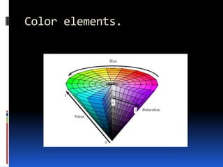Color elements.
 