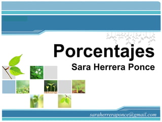 L/O/G/O
Porcentajes
Sara Herrera Ponce
saraherreraponce@gmail.com
 