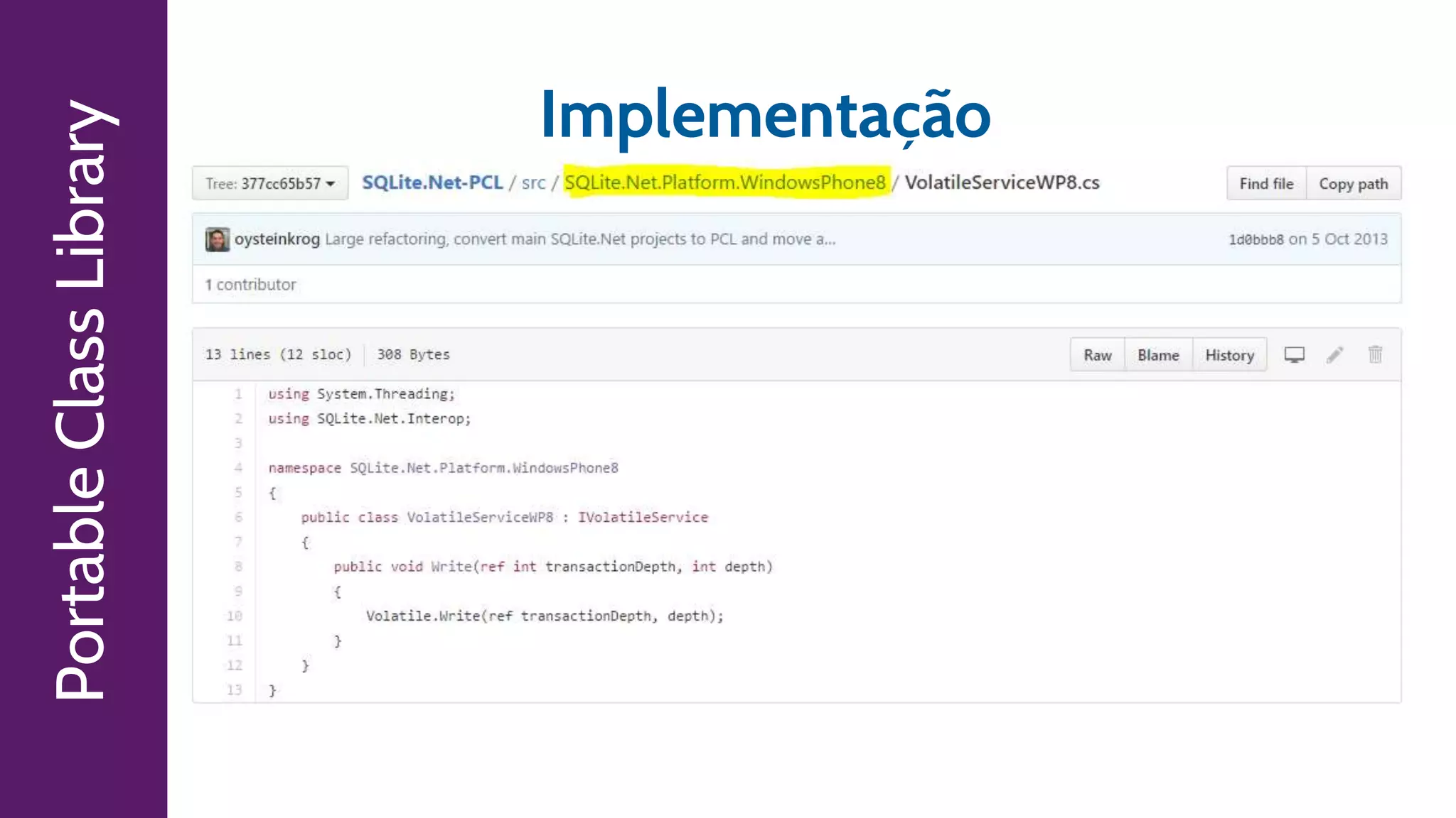 PortableClassLibrary
Implementação
 
