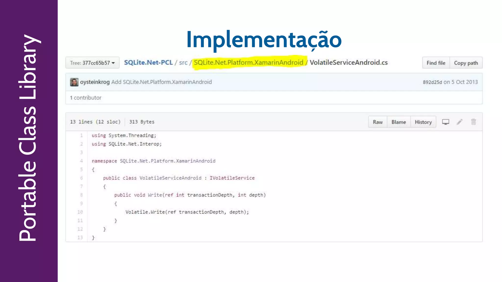 PortableClassLibrary
Implementação
 