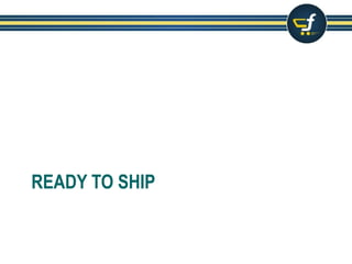 READY TO SHIP
 