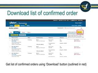 Download list of confirmed order
Get list of confirmed orders using ‘Download’ button (outlined in red)
 