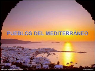 Música: Mediterráneo, Serrat  Sincronizado  