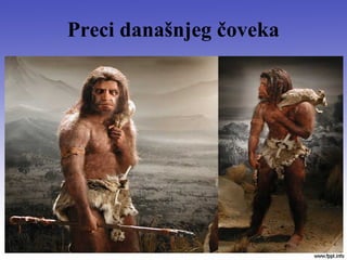 Preci današnjeg čoveka
 