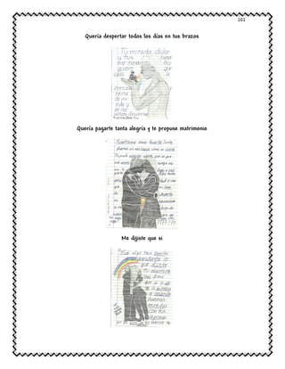 161
Quería despertar todos los días en tus brazos
Quería pagarte tanta alegría y te propuse matrimonio
Me dijiste que si
 