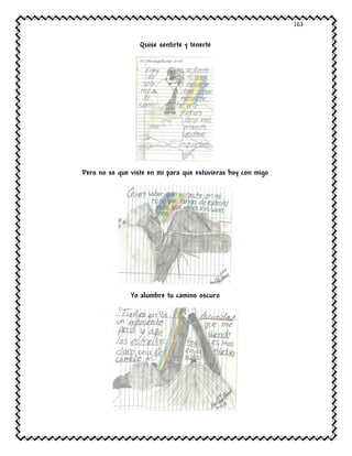 163
Quise sentirte y tenerte
Pero no se que viste en mi para que estuvieras hoy con migo
Yo alumbre tu camino oscuro
 