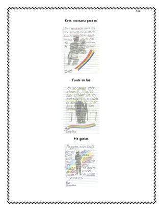164
Eres necesaria para mí
Fuiste mi luz
Me gustas
 